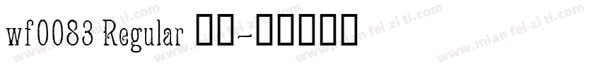 wf0083 Regular 下载字体转换